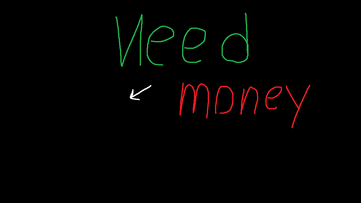 Need moneyy Banner