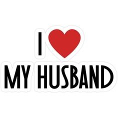 I Love My Husband