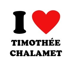 I Love Timothee Chalamet