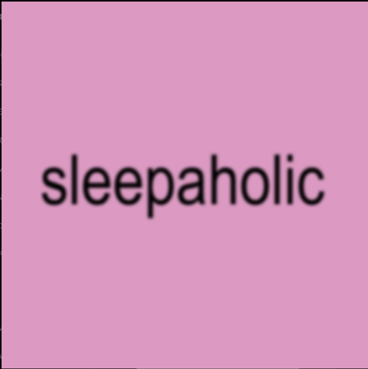 ꪆৎ | SLEEPAHOLIC